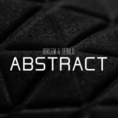 Roklem & Sebalo - Abstract [clip] - FORTHCOMING
