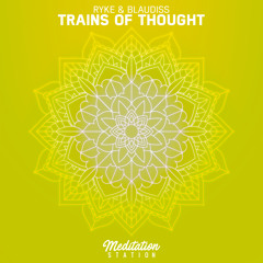 Ryke & Blaudiss - Trains Of Thought