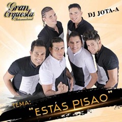 Mix Pisao - Gran Orquesta - Dj Jota - A