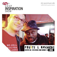 Deep Inspiration Show 388 "Fruits & Records by Daddy D & Jazzman"