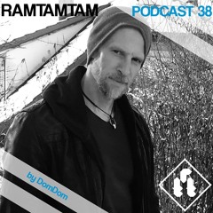 RamTamTam Podcast 38 by DomDom