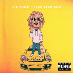 Lil Pump- Flex Like Ouu