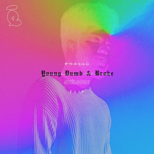 Khalid - Young Dumb & Broke (StéLouse Flip)
