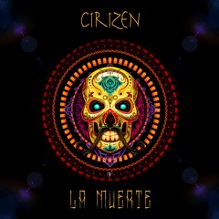 CiriZen - La Muerte (Original Mix)