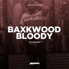Baxkwood Bloody "Myspace"