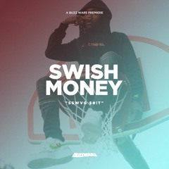 Swish Money "SSWVG $#!T" [Prod. jetsonmade, Rad Beatz, & 1stClass]