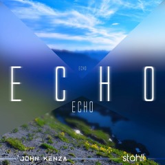 Stahl! & John Kenza - Echo