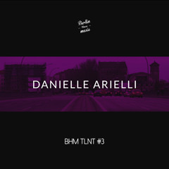 Danielle Arielli - BHM TLNT #3