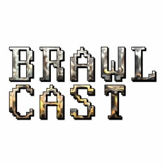 BRAWLcast 2018