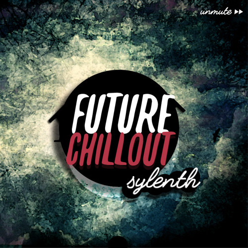 [FREE] Unmute - Future Chill Out Volume 1 | Sylenth1 Presets
