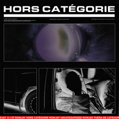 ROWJAY - HORS CATÉGORIE EP (NOW ON SPOTIFY)
