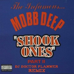 Mobb Deep - Shook Ones Pt 2 (Dj Doctor Planner remix)