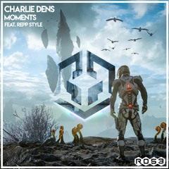 Charlie Dens - Moments (feat. Repp Style)