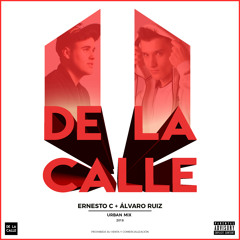 DE LA CALLE x Álvaro Ruiz, Ernesto C