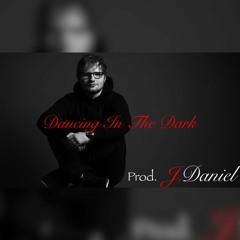 Free Ed Sheeran Type Beat - Dancing In The Dark (2018)