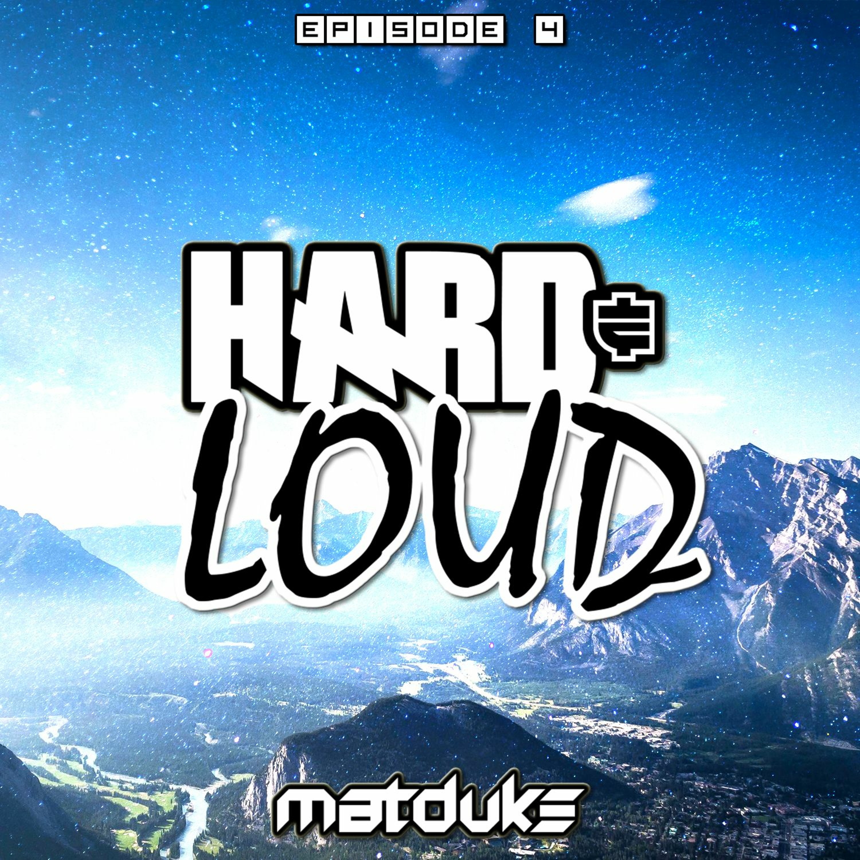 Matduke - Hard & Loud Podcast Episode 4 (100% Freeform/Trancecore Episode!) [Free download]