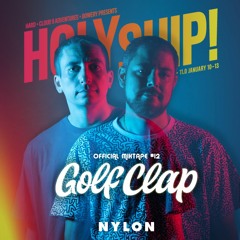 Holy Ship! 2018 Official Mixtape Series #12: Golf Clap [NYLON Premiere]