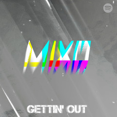 Mixo - Gettin' Out