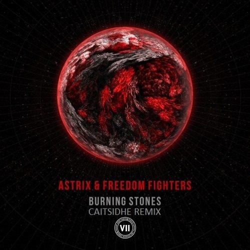 Astrix & Freedom Fighters - Burning Stones (Caitsidhe Dark Techno Remix)