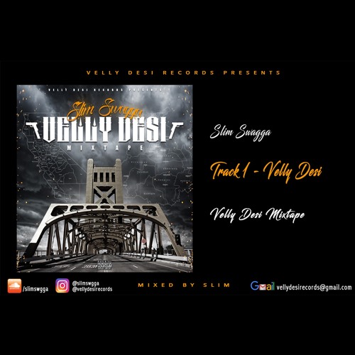 Slim Swagga - Velly Desi (Prod. By AnT Beatz)