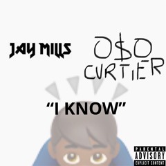 I Know (featuring OSO Cvrtier)