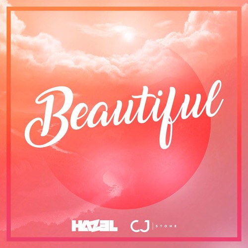Hazel & CJ Stone - Beautiful (Extended Mix)