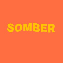 Somber 2