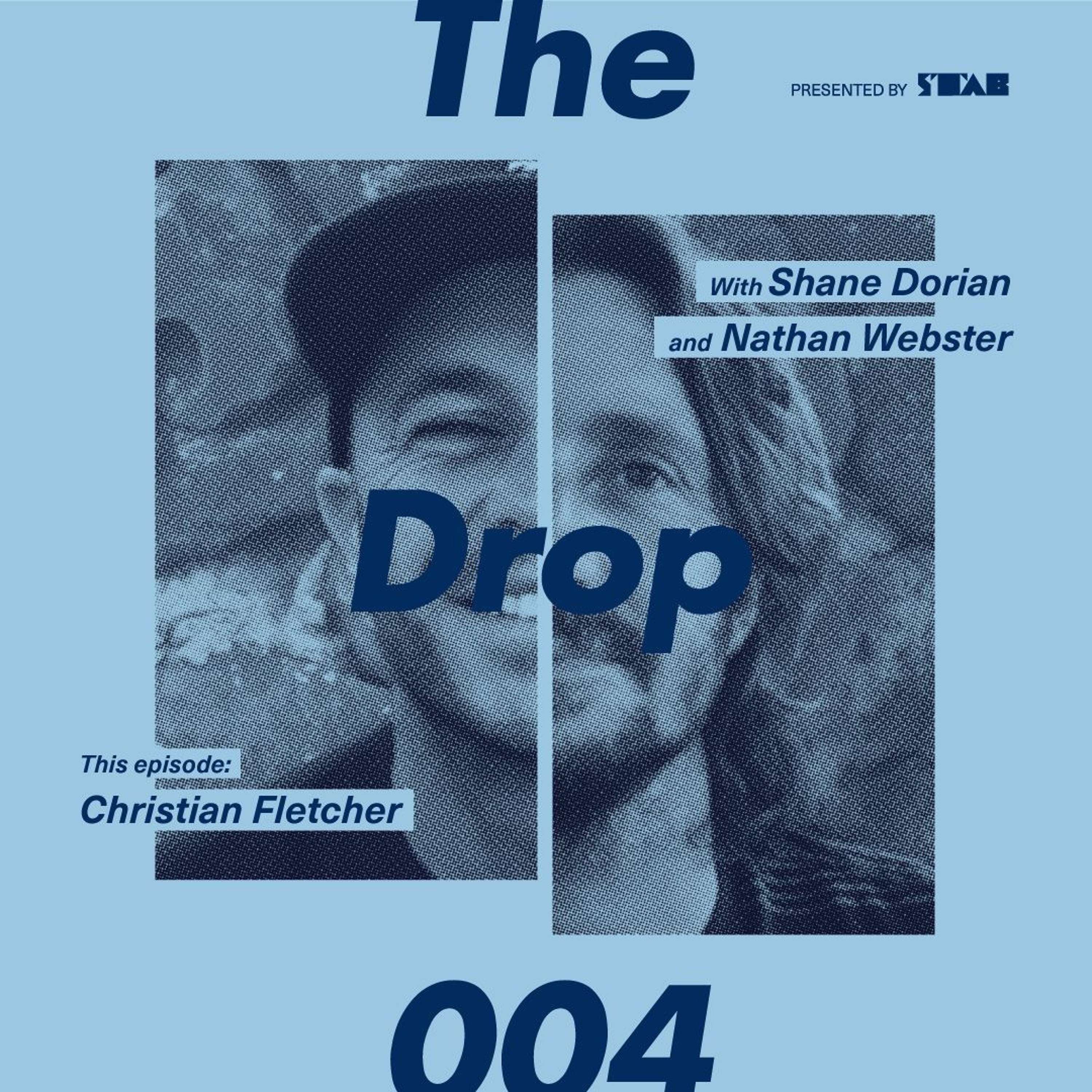 The Drop #004 - Christian Fletcher episode artwork