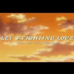 Let's Fighting Love English Version(South Park Cover)