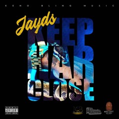 Jayds - keep har close