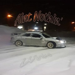 Aint Nothin' feat. Withano