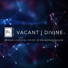 Vacant - Exclusive Mix - Beat Lab Radio 176