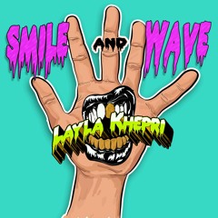 Layla Khepri - Smile and Wave (Dance Mix)