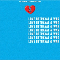 Love Betrayal and War