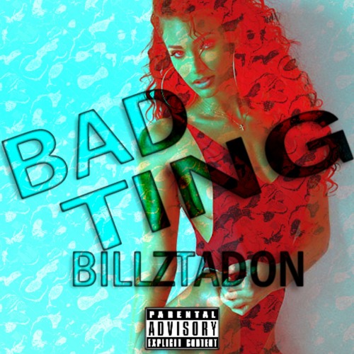 BillzTaDon - Bad Ting (Beat Produced by BeatsBySV)
