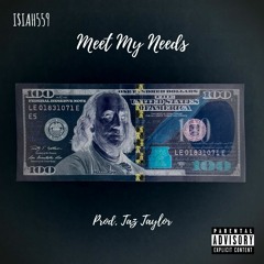 Meet My Needs(Prod. Taz Taylor)