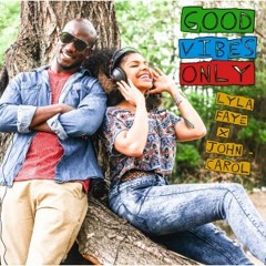 Lyla Faye x John-Carol Good Vibes Only