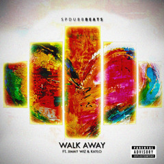 SpDubbBeats Feat. KayLo & Jimmywiz - Walk Away