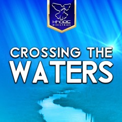 Crossing The Water
