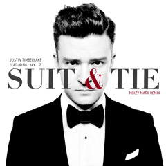 Justin Timberlake - Suit & Tie (Noizy Mark Remix)