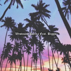 Westcoast Party (Feat. Biggs)