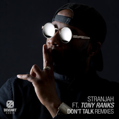 Stranjah feat. Tony Ranks - Don't Talk (Foreign Concept Remix)