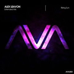 AVA203 - Alex Leavon - Rising Sun *Out Now!*