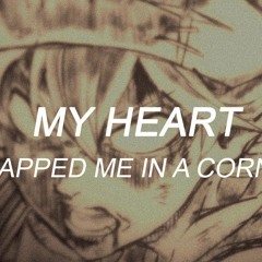 4or3ever - MY HEART TRAPPED ME IN A CORNER