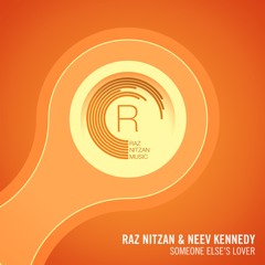 Raz Nitzan & Neev Kennedy - Someone Else's Lover (Extended Mix)