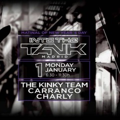 Into The Tank - The Kinky Team 01-01-2018