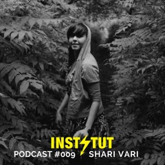 Instytut Podcast #009 - Shari Vari
