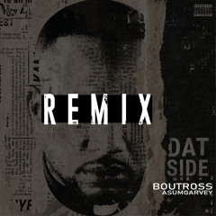 Dat Side(Remix)- Boutross x Asum Garvey