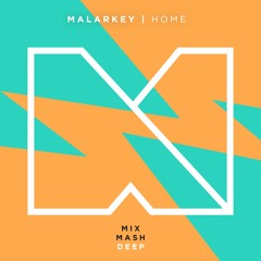 Malarkey - Home [Out Now!]