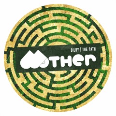 TEASER : MOTHER070 - DILBY | THE PATH